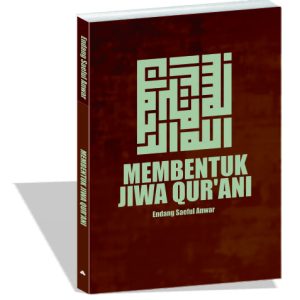 MEMBENTUK JIWA QUR’ANI