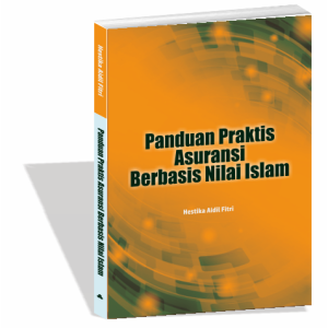 Panduan Praktis Asuransi Berbasis Nilai Islam