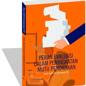 Peran Evaluasi dalam Peningkatan Mutu Pendidikan