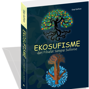 EKOSUFISME: dari Filsafat Sampai Sufisme