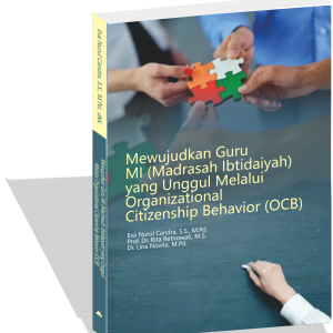 MEWUJUDKAN GURU  MI (MADRASAH IBTIDAIYAH)  YANG UNGGUL MELALUI ORGANIZATIONAL CITIZENSHIP BEHAVIOR (OCB)