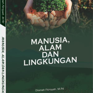 Manusia, Alam dan Lingkungan