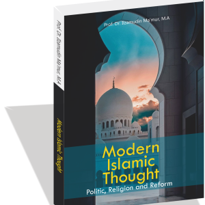 Modern Islamic Thought: Politic, Religion and Reform